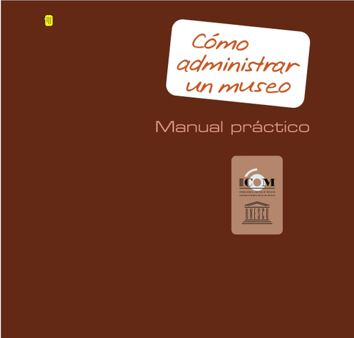 Cómo administrar un museo: manual práctico