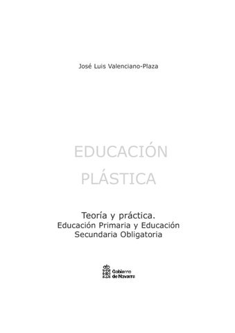 Educación plástica. Teoría y práctica. Educación Primaria y Educación Secundaria Obligatoria