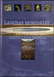 Plantas acuaticas de las lagunas y humedales de Castilla de la Mancha