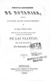 Nuevas lecciones de Botánica puestas al alcance de toda clase de personas; y con algunas refleciones morales deducidas de los admirables fenómenos