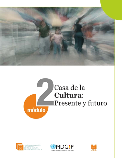 La Casa de la cultura: presente y futuro;módulo 2