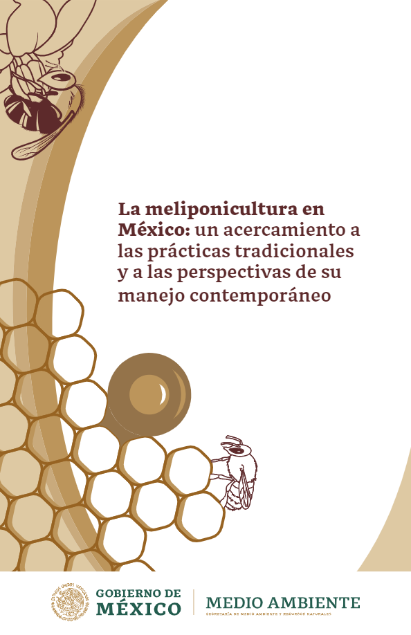 La meliponicultura en México: un acercamiento a las prácticas tradicionales y a las perspectivas de su manejo contemporáneo