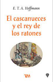 El Cascanueces y el Rey de los Ratones