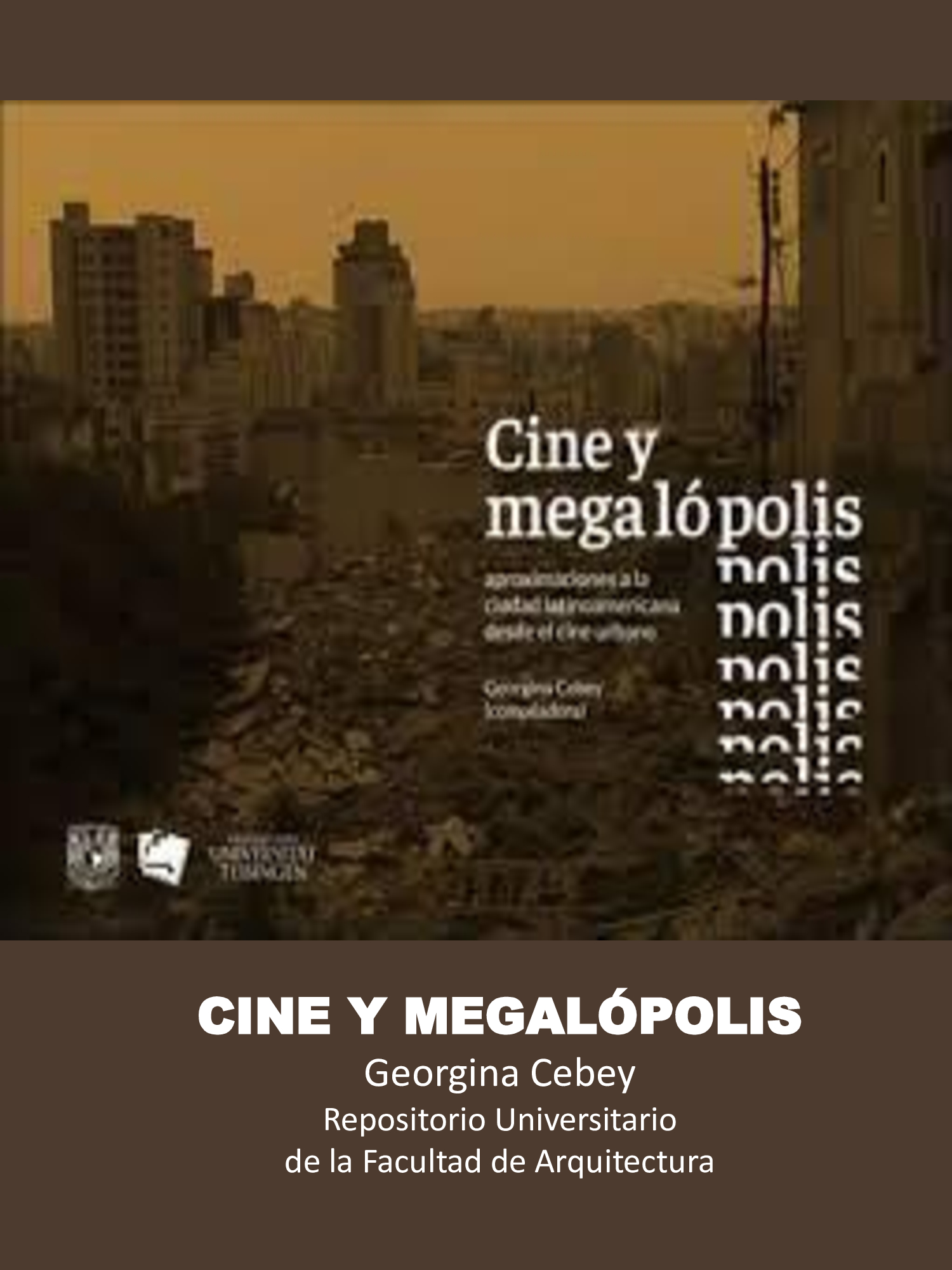 Cine y megalópolis: aproximaciones a la ciudad latinoamericana desde el cine urbano